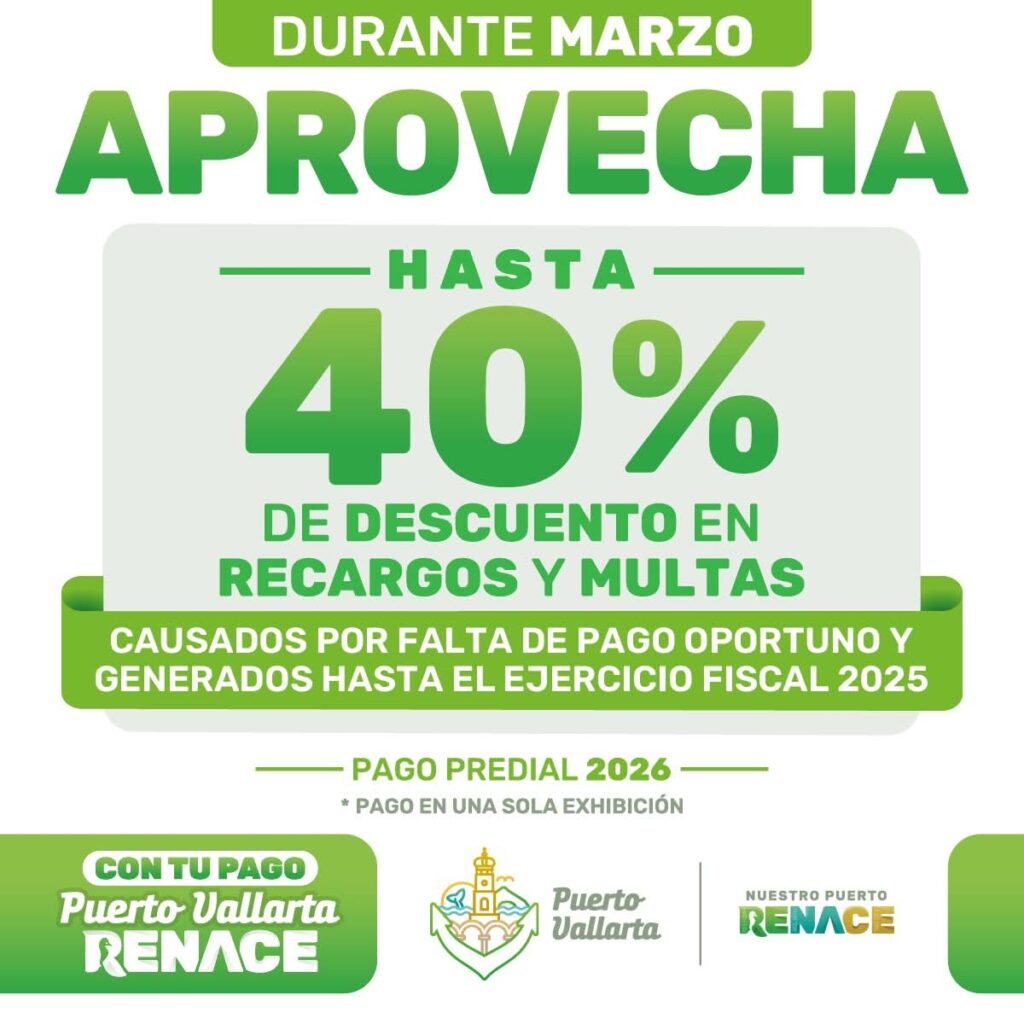 Aprovecha hasta 40% de descuento en recargos y multas del predial durante marzo